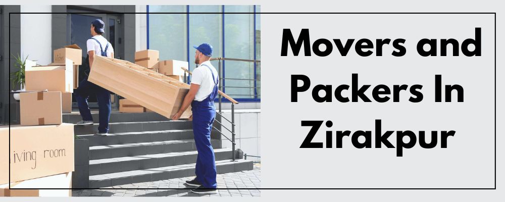Movers and Packers In Zirakpur
